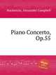 Piano Concerto, Op.55, Mackenzie, Alexander Campbell 