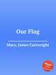 Our Flag, Macy, James Cartwright 