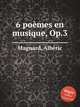 6 pomes en musique, Op.3, 