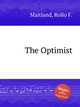 The Optimist, Maitland, Rollo F. 