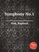 Symphony No.1, Mak, Raphael 
