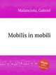 Mobilis in mobili, Malancioiu, Gabriel 