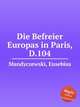 Die Befreier Europas in Paris, D.104, Mandyczewski, Eusebius 