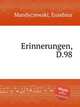 Erinnerungen, D.98, Mandyczewski, Eusebius 