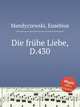 Die frhe Liebe, D.430, Mandyczewski, Eusebius 