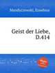 Geist der Liebe, D.414, Mandyczewski, Eusebius 