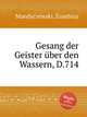 Gesang der Geister ber den Wassern, D.714, Mandyczewski, Eusebius 