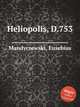 Heliopolis, D.753, Mandyczewski, Eusebius 