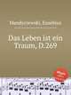 Das Leben ist ein Traum, D.269, Mandyczewski, Eusebius 