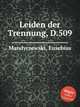 Leiden der Trennung, D.509, Mandyczewski, Eusebius 