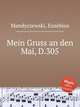 Mein Gruss an den Mai, D.305, Mandyczewski, Eusebius 