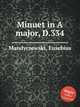 Minuet in A major, D.334, Mandyczewski, Eusebius 