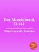 Der Mondabend, D.141, Mandyczewski, Eusebius 