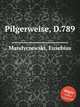 Pilgerweise, D.789, Mandyczewski, Eusebius 