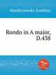 Rondo in A major, D.438, Mandyczewski, Eusebius 