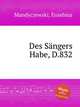 Des Sngers Habe, D.832, Mandyczewski, Eusebius 