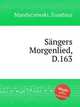 Sngers Morgenlied, D.163, Mandyczewski, Eusebius 