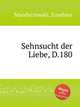 Sehnsucht der Liebe, D.180, Mandyczewski, Eusebius 