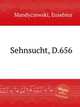 Sehnsucht, D.656, Mandyczewski, Eusebius 