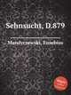 Sehnsucht, D.879, Mandyczewski, Eusebius 