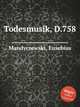 Todesmusik, D.758, Mandyczewski, Eusebius 