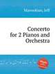 Concerto for 2 Pianos and Orchestra, Manookian, Jeff 