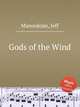 Gods of the Wind, Manookian, Jeff 