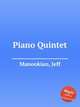 Piano Quintet, Manookian, Jeff 