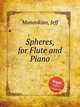 Spheres, for Flute and Piano, Manookian, Jeff 