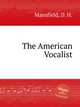 The American Vocalist, Mansfield, D. H. 