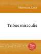 Tribus miraculis, Marenzio, Luca 