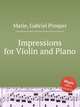 Impressions for Violin and Piano, Marie, Gabriel Prosper 