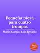 Pequea pieza para cuatro trompas, 