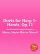 Duets for Harp 4-Hands, Op.12, Marin, Marie-Martin Marcel 