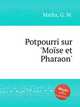 Potpourri sur `Mose et Pharaon`, Marks, G. W. 