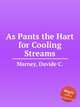As Pants the Hart for Cooling Streams, Marney, Davide C. 
