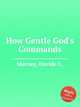 How Gentle God`s Commands, Marney, Davide C. 