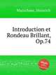 Introduction et Rondeau Brillant, Op.74, Marschner, Heinrich 