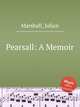 Pearsall: A Memoir, Marshall, Julian 