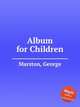 Album for Children, Marston, George 