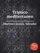 Triptico mediterraneo, 