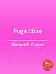 Fuga Libre, Martorell, Vicente 