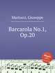 Barcarola No.1, Op.20, Martucci, Giuseppe 