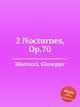 2 Nocturnes, Op.70, Martucci, Giuseppe 