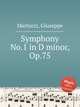 Symphony No.1 in D minor, Op.75, Martucci, Giuseppe 