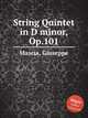 String Quintet in D minor, Op.101, Mascia, Giuseppe 