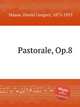 Pastorale, Op.8, Mason, Daniel Gregory, 1873-1953 