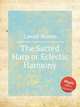 The Sacred Harp or Eclectic Harmony, Mason, Lowell 