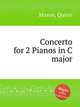 Concerto for 2 Pianos in C major, Mason, Quinn 