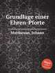 Grundlage einer Ehren-Pforte, Mattheson, Johann 